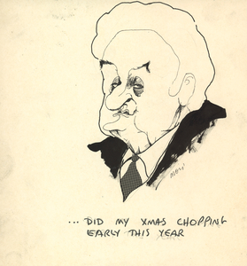 &lsquo;Did my Xmas chopping early this year&rsquo; Alan Charles [Sir John Kerr after dismissing the Whitlam government]